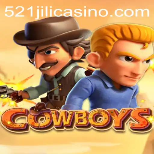 Exploring the Thrilling World of COWBOYS: A 521jili Adventure