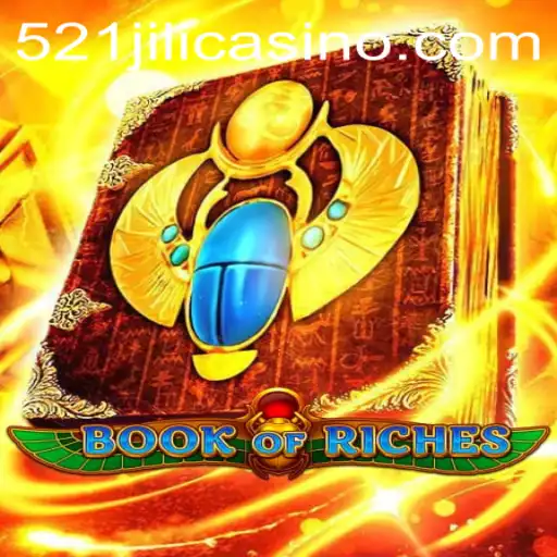 Discovering BookofRiches: An Intriguing New Adventure with 521jili