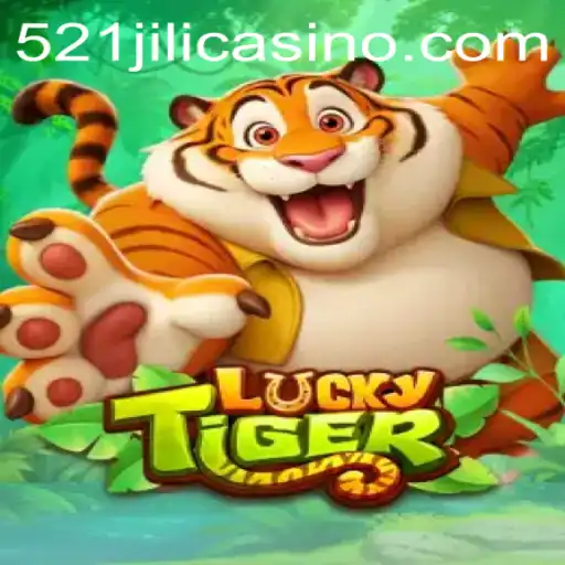 The Exciting World of LuckyTiger: A Game of Chance with 521jili