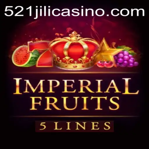 ImperialFruits5: A Vibrant Casino Adventure with 521jili